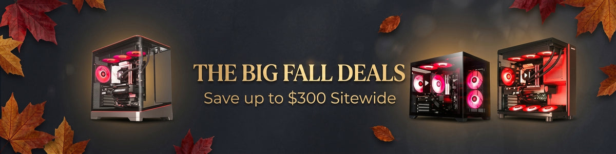 STORMCRAFT PC The Big Fall Deals - Save up to $300 Sitewide