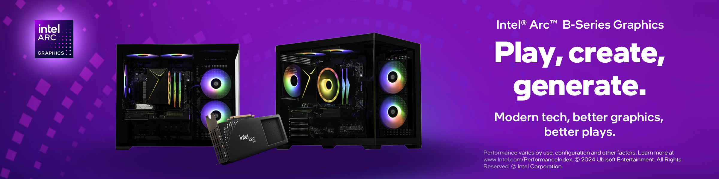 Intel Arc B-Series Graphics banner featuring gaming PCs and an Intel Arc graphics card with the headline ‘Play, create, generate