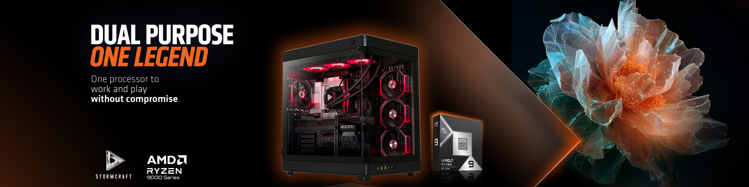 STORMCRAFT AMD Ryzen 9000 Series gaming PC banner - Dual Purpose, One Legend - work and play without compromise