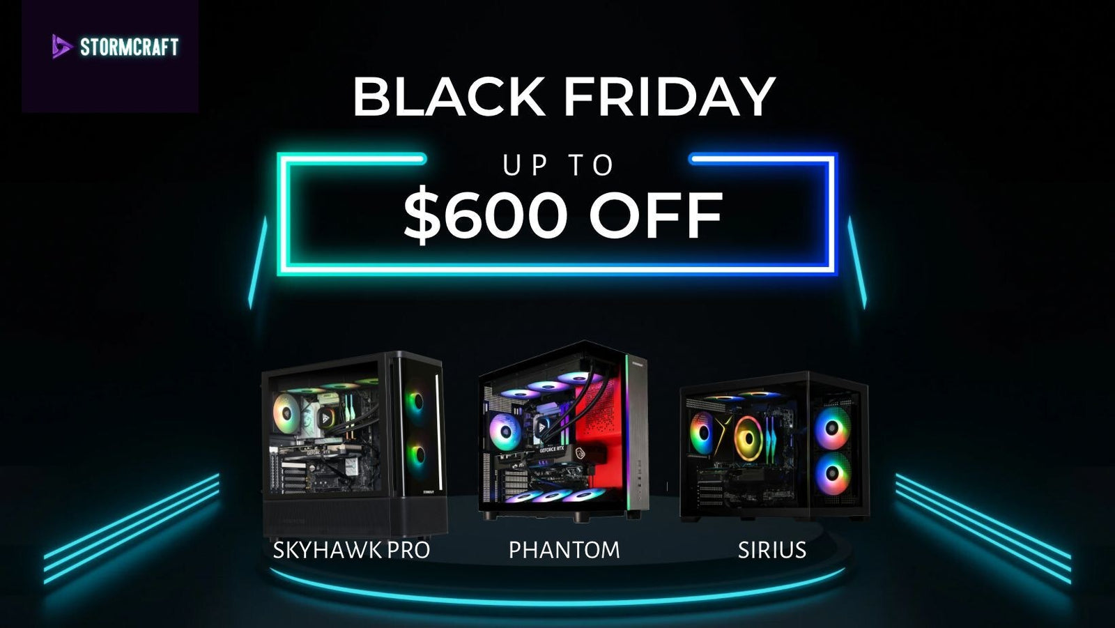 STORMCRAFT PC Unveils Black Friday & Cyber Monday Gaming PC Deals with Up to $600 Off, Plus a Phantom Gaming PC Giveaway with Overkill Gaming